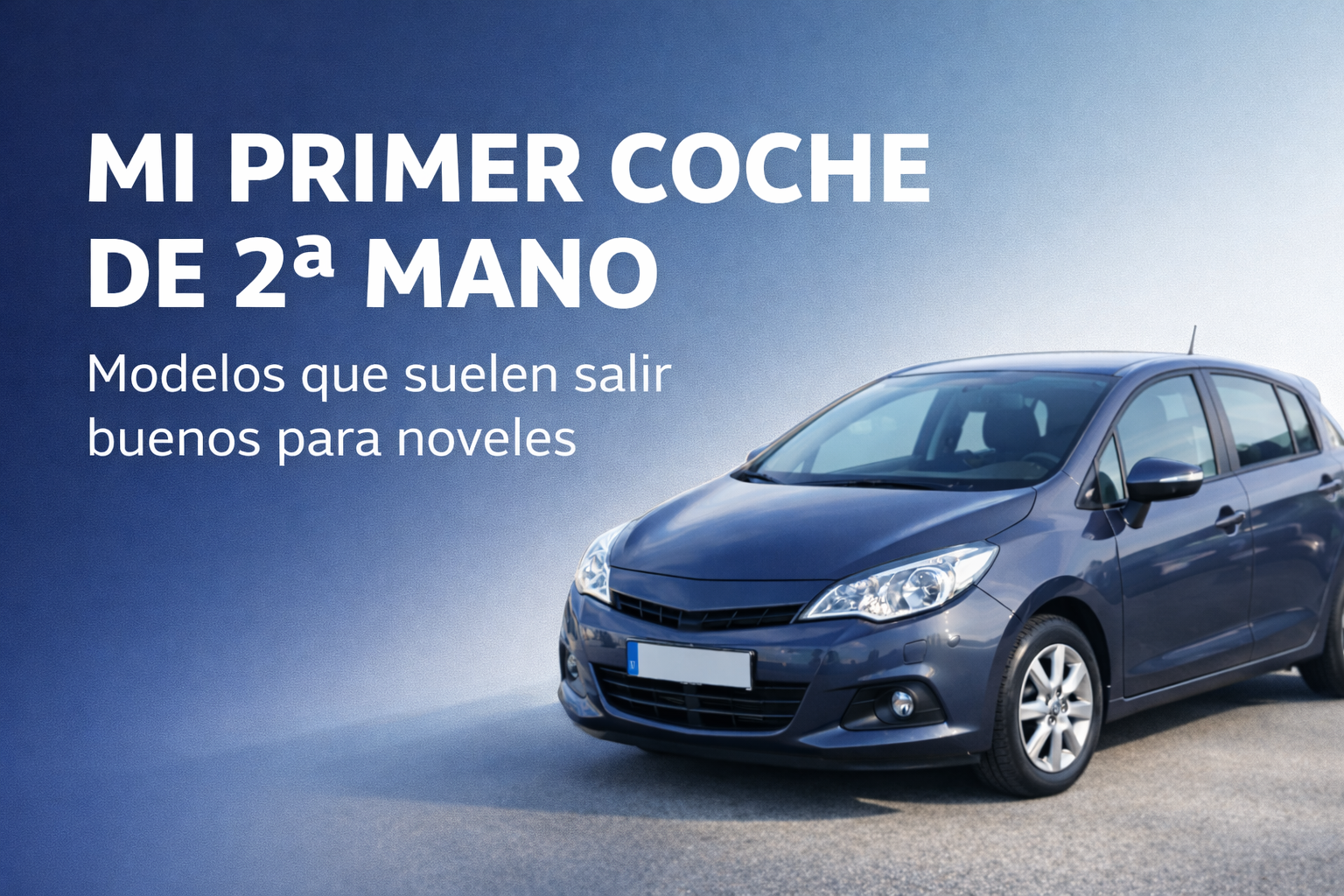 Coche pequeño de segunda mano con titular sobre primer coche para conductor novel.